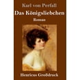 thumbnail image 1 of Das Knigsliebchen Grodruck : Roman German Edition Hardcover 3847837982 9783847837985 Karl Von Perfall, 1 of 1