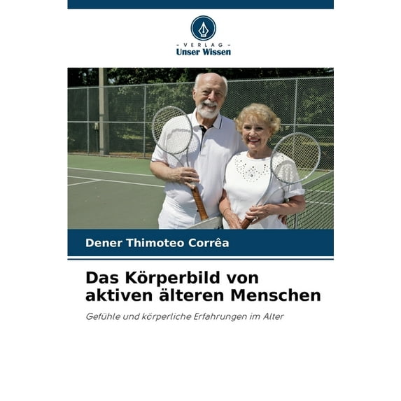 Das Körperbild von aktiven älteren Menschen, (Paperback)