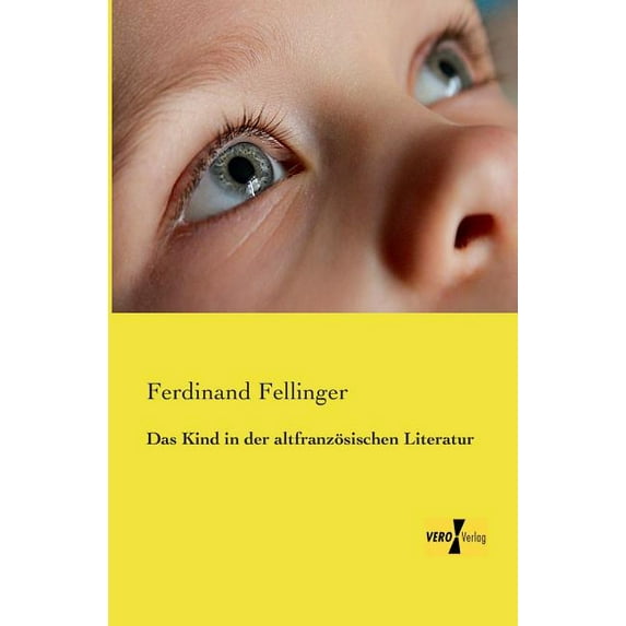 Das Kind in der altfranzösischen Literatur, (Paperback)