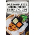 thumbnail image 1 of Das Komplette Koksbuch Der Bissen Und Dips (Paperback), 1 of 1