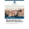 thumbnail image 1 of Das Konzept des freien Willens bei Schopenhauer, (Paperback), 1 of 1