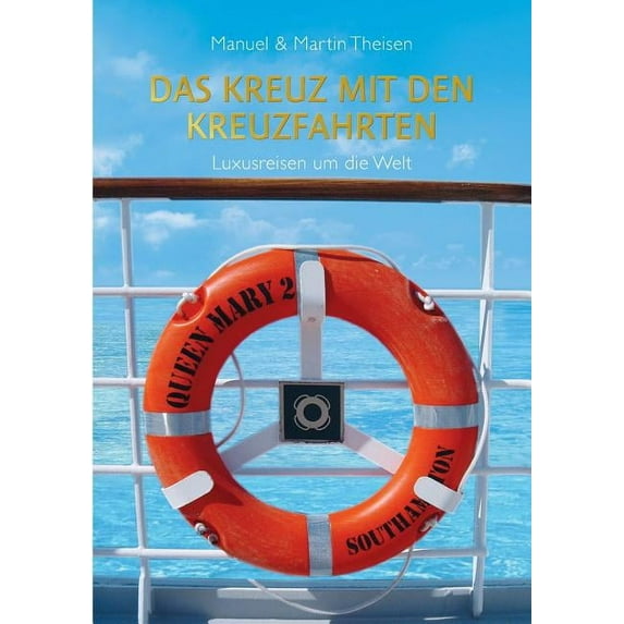 Das Kreuz mit den Kreuzfahrten: Luxusreisen um die Welt, (Paperback)
