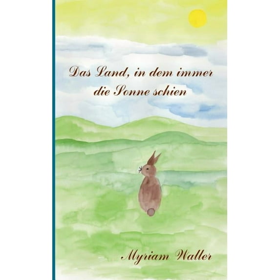 Das Land, in dem immer die Sonne schien, (Paperback)
