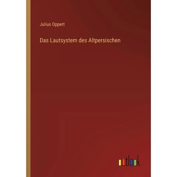 Das Lautsystem des Altpersischen, (Paperback)