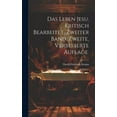 thumbnail image 1 of Das Leben Jesu, kritisch bearbeitet. Zweiter Band. Zweite, verbesserte Auflage. (Hardcover), 1 of 1