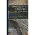thumbnail image 1 of Das Leben Und Die Lehre Des Mohammad: Nach Bisher GrÃ¶sstentheils Unbenutzten Quellen, ZWEITER BAND, (Hardcover), 1 of 1
