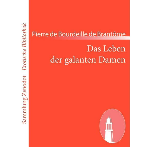 Das Leben der galanten Damen, (Paperback)