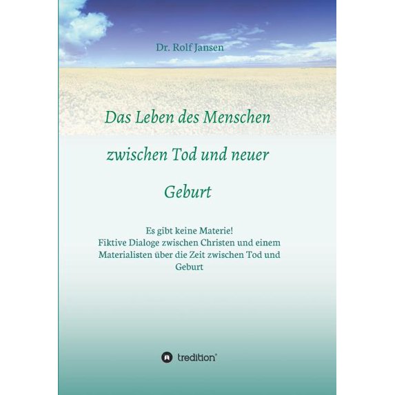Das Leben des Menschen zwischen Tod und neuer Geburt, (Paperback)