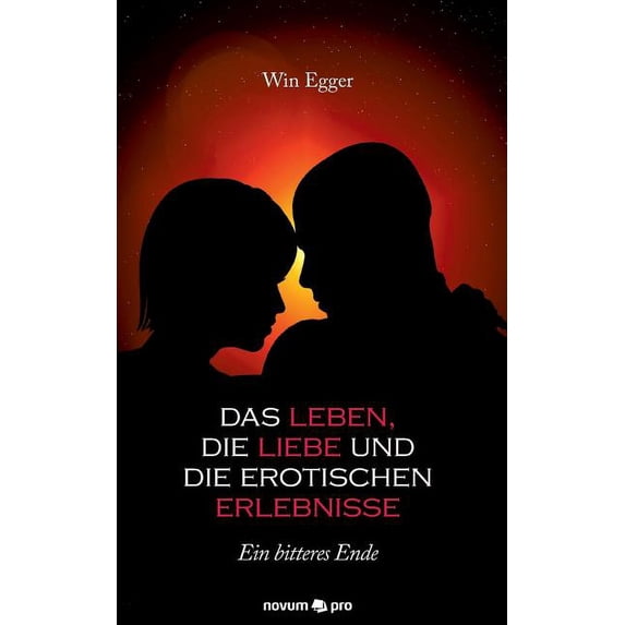 Das Leben, die Liebe und die erotischen Erlebnisse: Ein bitteres Ende, (Paperback)