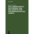 thumbnail image 1 of Das Lebensgesetz, Die Formen, Und Der Gesetzliche Zusammenhang Des Lebens, (Hardcover), 1 of 1
