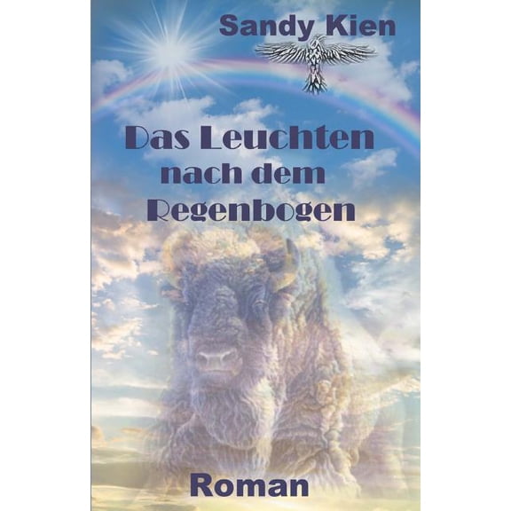 Das Leuchten nach dem Regenbogen, (Paperback)