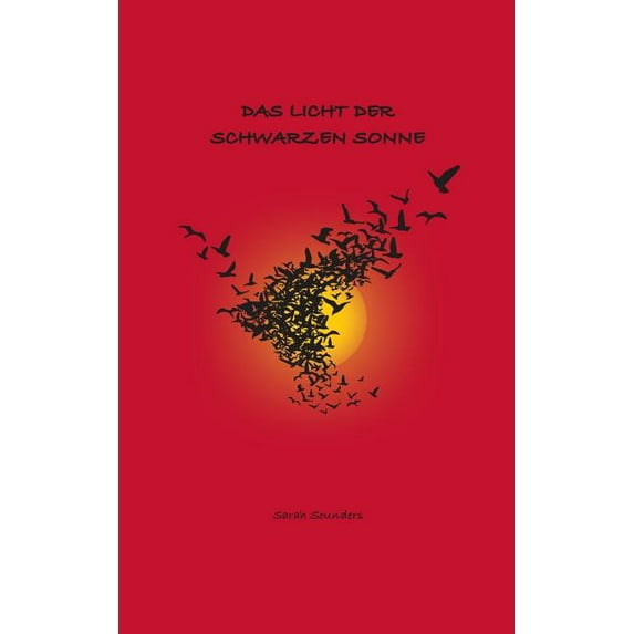 Das Licht der schwarzen Sonne, (Paperback)