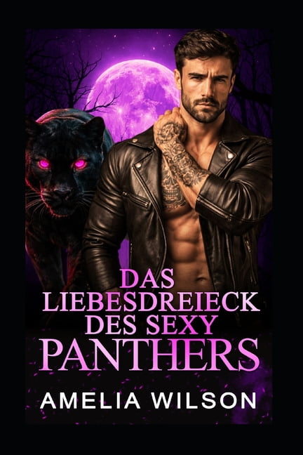 Das Liebesdreieck des sexy Panthers: Pantherwandler-Romanze, (Paperback)