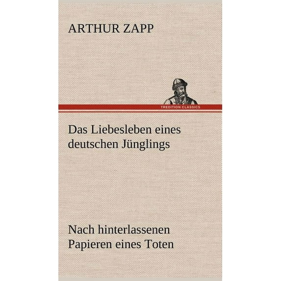 Das Liebesleben Eines Deutschen Junglings (Hardcover)