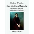 thumbnail image 1 of Das Mädchen Manuela : Der Roman zum Film Mädchen in Uniform (Paperback), 1 of 1