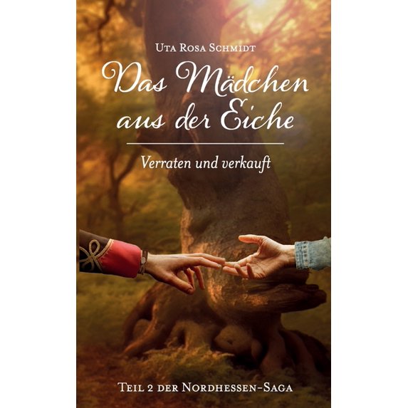 Das Mädchen aus der Eiche: Verraten und verkauft, (Paperback)