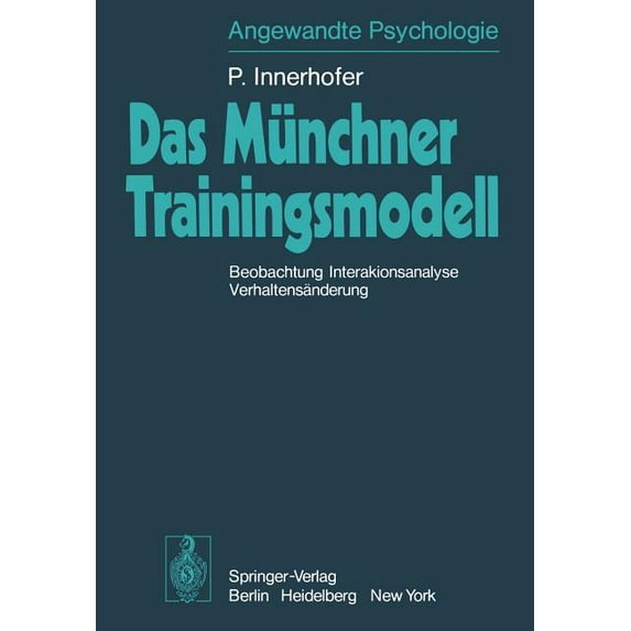 Das Münchner Trainingsmodell: Beobachtung Interaktionsanalyse Verhaltensänderung, (Paperback)