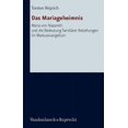 thumbnail image 1 of Forschungen Zur Religion Und Literatur Des Alten Und Neuen T: Das Mariageheimnis : Maria Von Nazareth Und Die Bedeutung Familiarer Beziehungen Im Markusevangelium (Series #223) (Hardcover), 1 of 1
