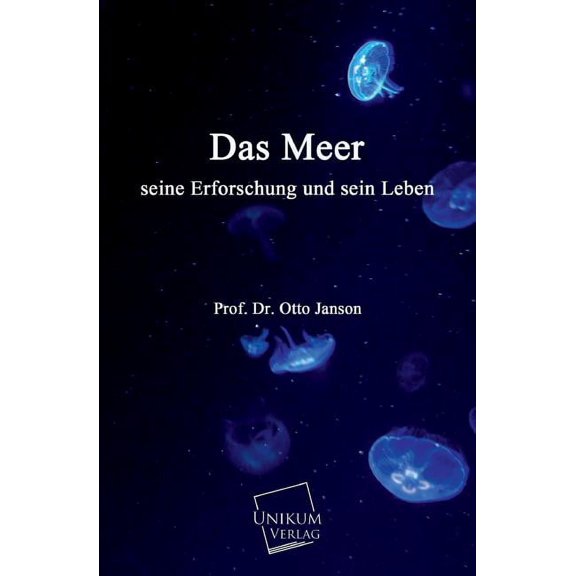 Das Meer Seine Erforschung Und Sein Leben (Paperback)