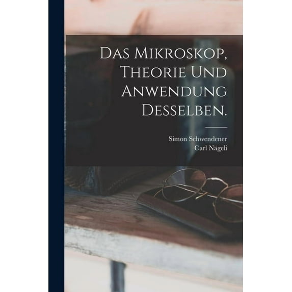 Das Mikroskop, Theorie und Anwendung desselben. (Paperback)