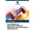 thumbnail image 1 of Das Modell der Berufsberatung fÃ¼r Menschen mit besonderen BedÃ¼rfnissen, (Paperback), 1 of 1