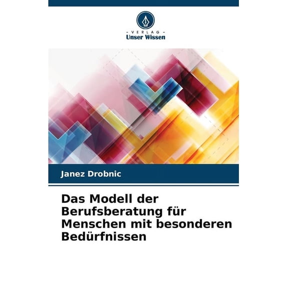 Das Modell der Berufsberatung für Menschen mit besonderen Bedürfnissen, (Paperback)