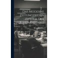 thumbnail image 1 of Das Moderne Zeitungswesen (System Der Zeitungslehre), (Hardcover), 1 of 1