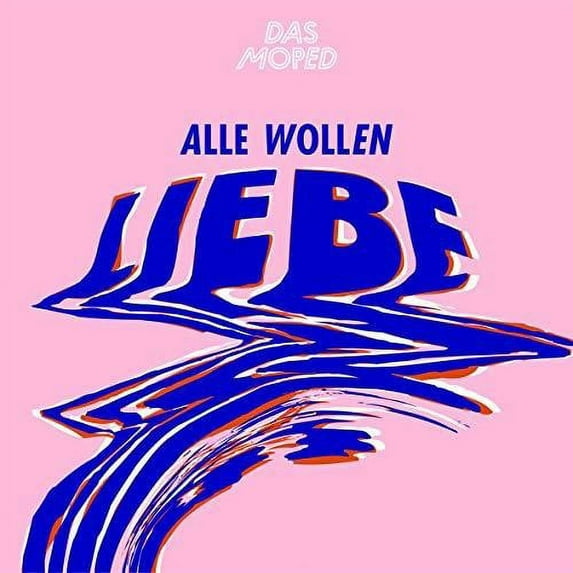 Das Moped - Alle Wollen Liebe - Vinyl