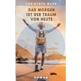 thumbnail image 1 of Das Morgen ist der Traum von heute, (Paperback), 1 of 1