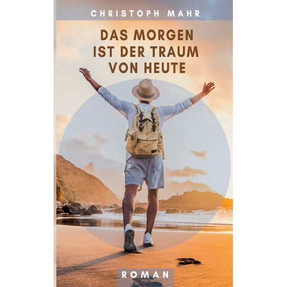 Das Morgen ist der Traum von heute, (Paperback)