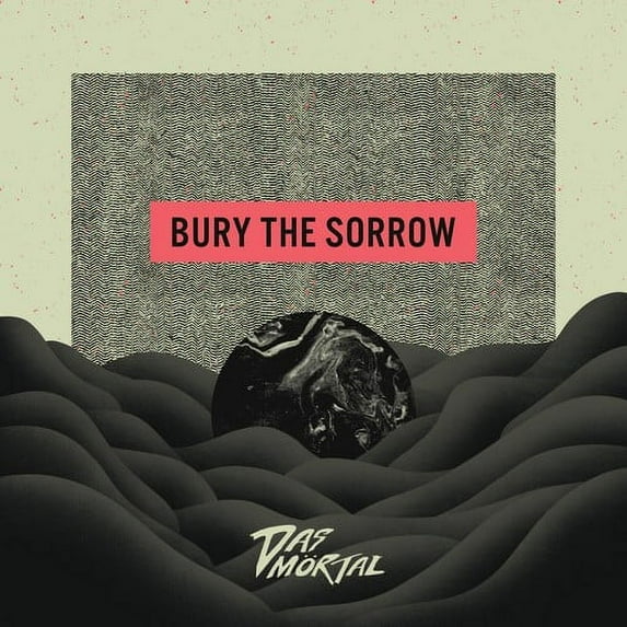 Das Mortal - Bury the Sorrow - Music & Performance - Vinyl