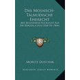 thumbnail image 1 of Das Mosaisch-Talmudische Eherecht: Mit Besonderer Rucksicht Auf Die Burgerlichen Gesetze (1864) Paperback, 1 of 1