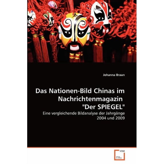 Das Nationen-Bild Chinas im Nachrichtenmagazin "Der SPIEGEL" (Paperback)