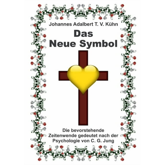Das Neue Symbol: Die bevorstehende Zeitenwende gedeutet nach der Psychologie von C. G. Jung, (Paperback)