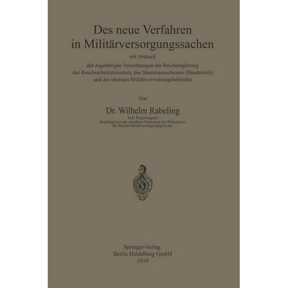 Das Neue Verfahren in Militärversorgungssachen: Mit Abdruck Der Zugehörigen Verordnungen Der Reichsregierung Des Reichsa, (Paperback)