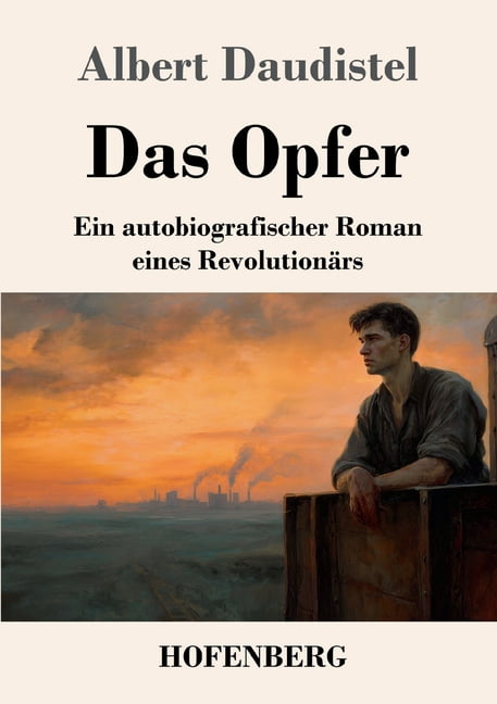 Das Opfer: Ein autobiografischer Roman eines RevolutionÃ¤rs, (Paperback)