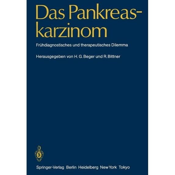 Das Pankreaskarzinom: Frühdiagnostisches Und Therapeutisches Dilemma, (Paperback)