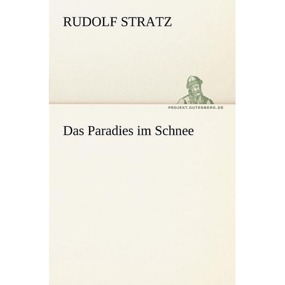 Das Paradies Im Schnee (Paperback)
