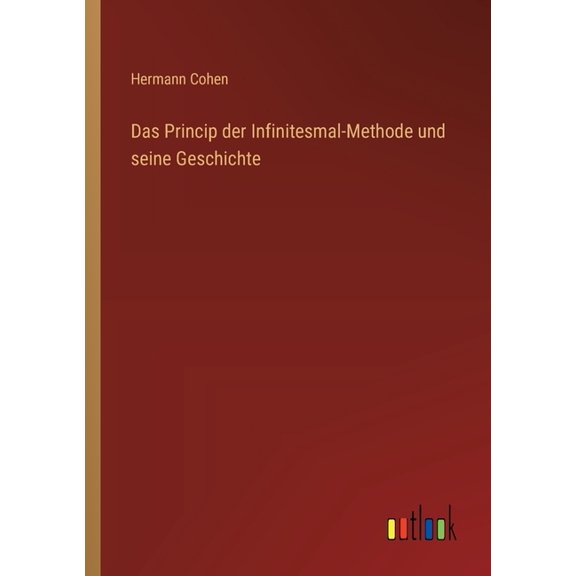 Das Princip der Infinitesmal-Methode und seine Geschichte (Paperback)