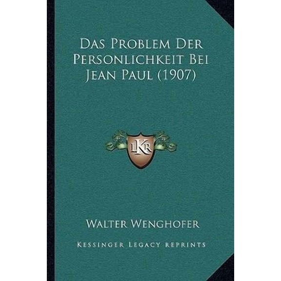 Das Problem Der Personlichkeit Bei Jean Paul (1907) Paperback