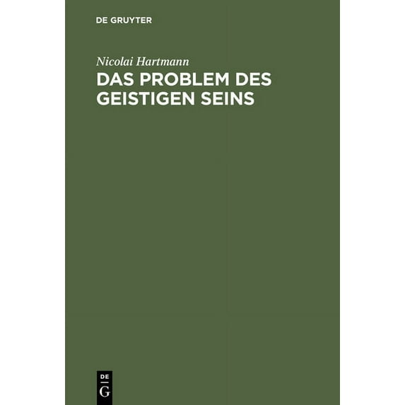 Das Problem Des Geistigen Seins: Untersuchungen Zur Grundlegung Der Geschichtsphilosophie Und Der Geisteswissenschaften, (Hardcover)