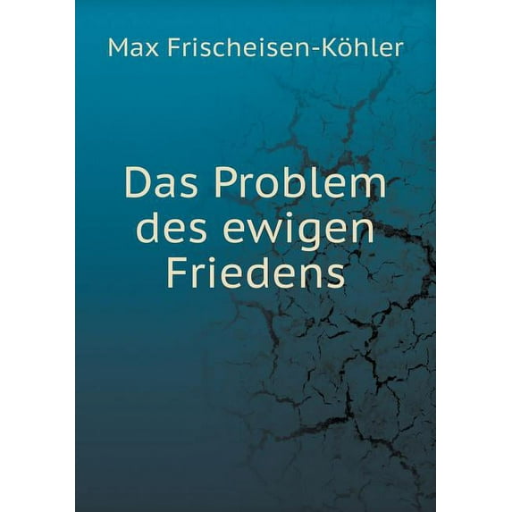 Das Problem des ewigen Friedens (Paperback)