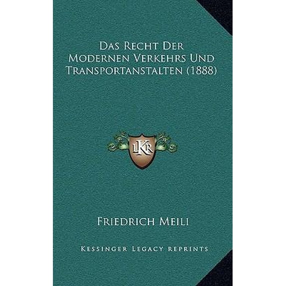 Das Recht Der Modernen Verkehrs Und Transportanstalten (1888) Paperback