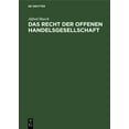 thumbnail image 1 of Das Recht Der Offenen Handelsgesellschaft: Systematisch Dargestellt, (Hardcover), 1 of 1