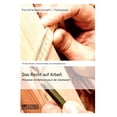 thumbnail image 1 of Das Recht auf Arbeit. Menschen mit Behinderung in der Arbeitswelt, (Paperback), 1 of 1