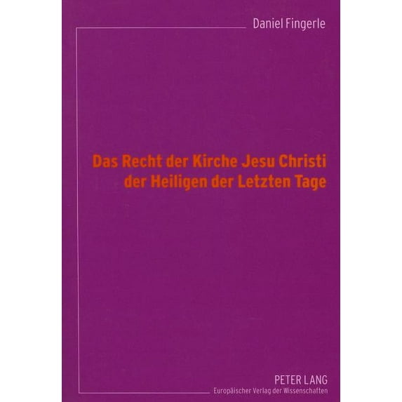 Das Recht der Kirche Jesu Christi der Heiligen der Letzten Tage (Paperback)