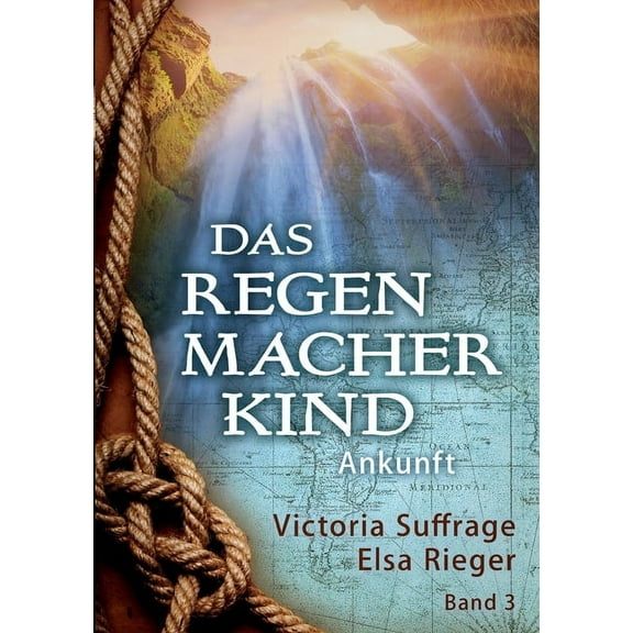Das Regenmacherkind: Ankunft (Paperback)