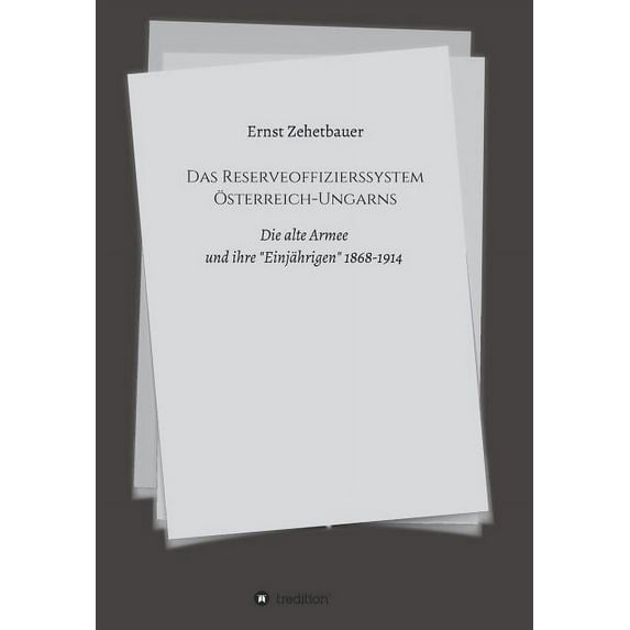 Das Reserveoffizierssystem Osterreich-Ungarns