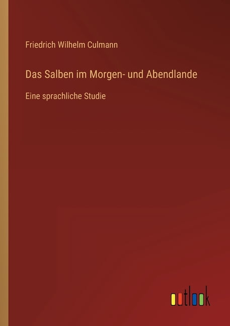 Das Salben im Morgen- und Abendlande, (Paperback)