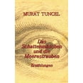 thumbnail image 1 of Das Schattenmädchen und die Meerestrauben: Erzählungen, (Paperback), 1 of 1